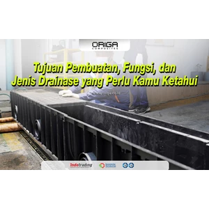 Tujuan Pembuatan, Fungsi, dan Jenis Drainase yang Perlu Kamu Ketahui