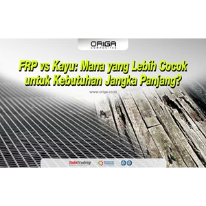 FRP vs Kayu: Mana yang Lebih Cocok untuk Kebutuhan Jangka Panjang?
